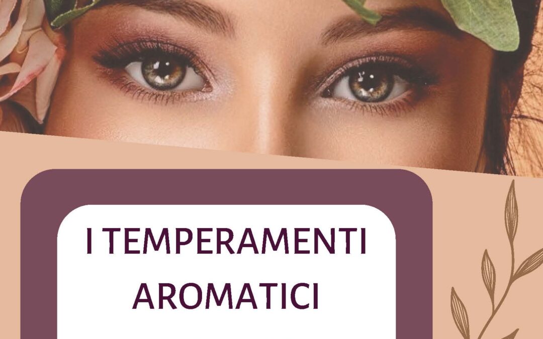 Corso psicoaromaterapia dei temperamenti 2023-2024